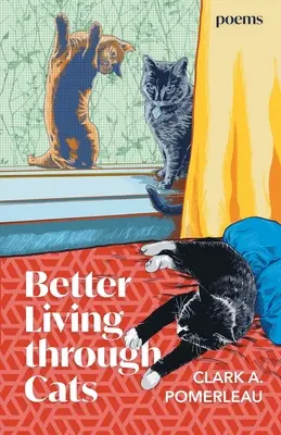 Lepší život vďaka mačkám - Better Living through Cats