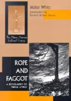 Lano a buzerant: Životopis sudcu Lyncha - Rope & Faggot: A Biography of Judge Lynch