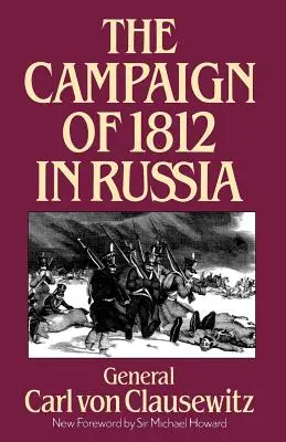 Kampaň v Rusku v roku 1812 - The Campaign of 1812 in Russia