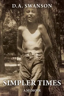 Jednoduchšie časy: Spomienky - Simpler Times: A memoir