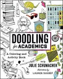 Čmáranie pre akademikov: Knižka s aktivitami a maľovankami pre akademikov - Doodling for Academics: A Coloring and Activity Book