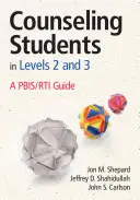 Poradenstvo pre žiakov 2. a 3. stupňa: Príručka PBIS/RTI - Counseling Students in Levels 2 and 3: A PBIS/RTI Guide