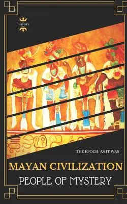 Mayská civilizácia: Záhadný ľud - Mayan Civilization: People of Mystery