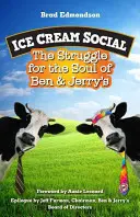 Zmrzlinový večierok: Boj o dušu spoločnosti Ben & Jerry's - Ice Cream Social: The Struggle for the Soul of Ben & Jerry's