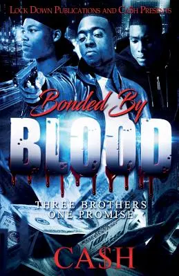 Spájaní krvou: Trija bratia, jeden sľub - Bonded by Blood: Three Brothers, One Promise
