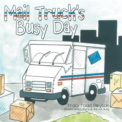 Rušný deň poštového kamióna - Mail Truck's Busy Day