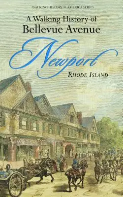 Prechádzková história Bellevue Avenue, Newport, Rhode Island - A Walking History of Bellevue Avenue, Newport, Rhode Island
