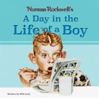Norman Rockwell: Deň v živote chlapca - Norman Rockwell?s a Day in the Life of a Boy