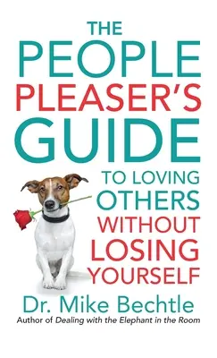 Príručka pre milovníkov ľudí, ako milovať druhých bez toho, aby ste stratili sami seba - The People Pleaser's Guide to Loving Others Without Losing Yourself