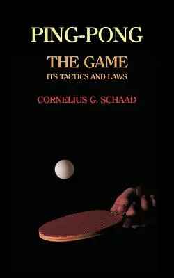 Ping-pong: (Reprint) - Ping-Pong: The Game, Its Tactics and Laws (Reprint)