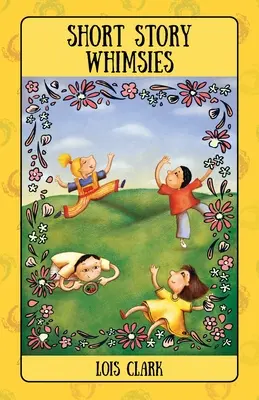 Rozmary krátkych príbehov - Short Story Whimsies