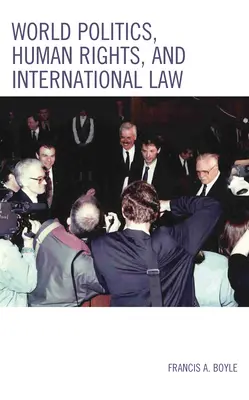 Svetová politika, ľudské práva a medzinárodné právo - World Politics, Human Rights, and International Law