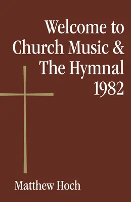 Vitajte na stránke Cirkevná hudba a spevník 1982 - Welcome to Church Music & the Hymnal 1982