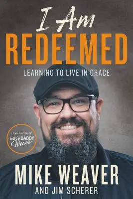 Som vykúpený: Učím sa žiť v milosti - I Am Redeemed: Learning to Live in Grace