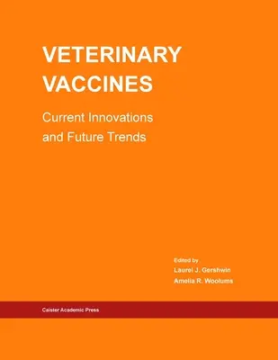 Veterinárne vakcíny: Súčasné inovácie a budúce trendy - Veterinary Vaccines: Current Innovations and Future Trends