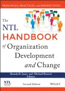 Príručka Ntl o rozvoji a zmene organizácie: Princípy, postupy a perspektívy - The Ntl Handbook of Organization Development and Change: Principles, Practices, and Perspectives
