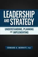 Vedenie a stratégia: Pochopenie, plánovanie a realizácia - Leadership and Strategy: Understanding, Planning, and Implementing