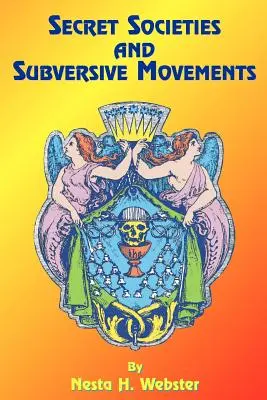 Tajné spoločnosti a podvratné hnutia - Secret Societies and Subversive Movements