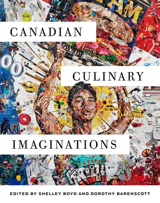 Kanadské kulinárske predstavy - Canadian Culinary Imaginations