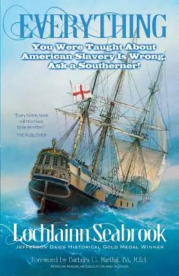 Všetko, čo vás učili o americkom otroctve, je nesprávne, spýtajte sa južana! - Everything You Were Taught About American Slavery is Wrong, Ask a Southerner!