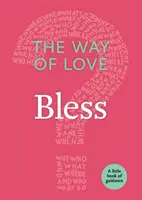 Cesta lásky: Bless - The Way of Love: Bless