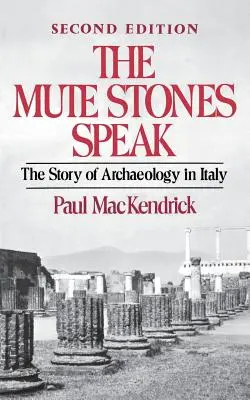 Nemé kamene hovoria: Príbeh archeológie v Taliansku - The Mute Stones Speak: The Story of Archaeology in Italy