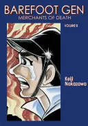 Barefoot Gen 8. zväzok: Obchodníci so smrťou - Barefoot Gen Volume 8: Merchants of Death