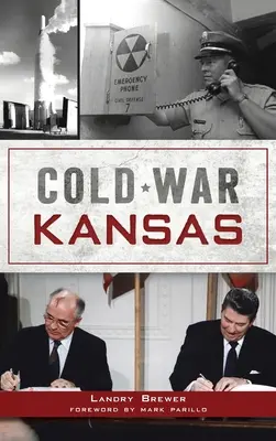 Studená vojna v Kansase - Cold War Kansas