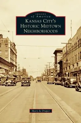 Historické štvrte v centre Kansas City - Kansas City's Historic Midtown Neighborhoods