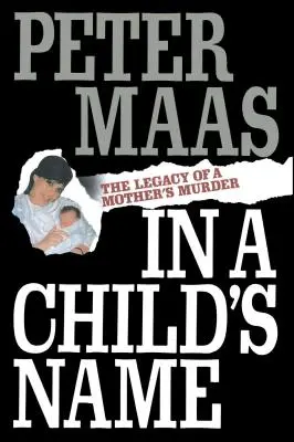 V mene dieťaťa: V mene dieťaťa: Odkaz matkinej vraždy - In a Child's Name: Legacy of a Mother's Murder