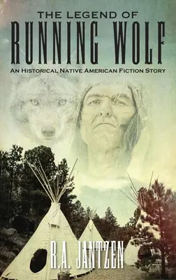Legenda o bežiacom vlkovi: Historický príbeh o pôvodných obyvateľoch Ameriky - The Legend of Running Wolf: An Historical Native American Fiction Story