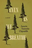Aj keď dýchame - Even as We Breathe