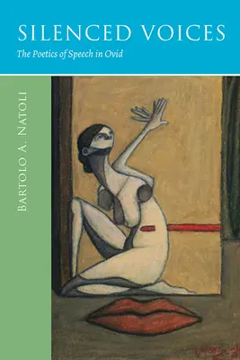 Umlčané hlasy: Poetika reči u Ovídia - Silenced Voices: The Poetics of Speech in Ovid