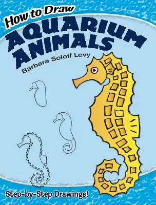 Ako kresliť akváriové zvieratá - How to Draw Aquarium Animals