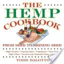 Konopná kuchárka: Od semienka po žiarivé semienko - The Hemp Cookbook: From Seed to Shining Seed