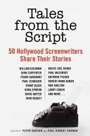 Príbehy zo scenára: 50 hollywoodskych scenáristov sa delí o svoje príbehy - Tales from the Script: 50 Hollywood Screenwriters Share Their Stories