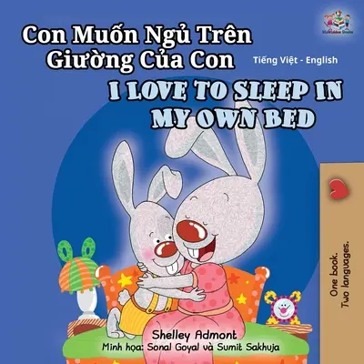 I Love to Sleep in My Own Bed (Vietnamská anglická dvojjazyčná kniha pre deti) - I Love to Sleep in My Own Bed (Vietnamese English Bilingual Book for Kids)