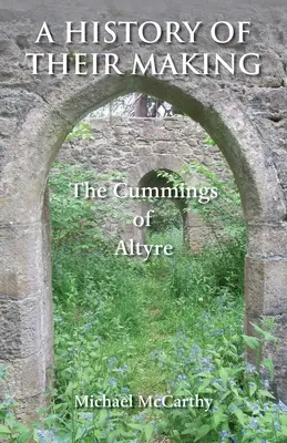 História ich vzniku: The Cummings of Altyre - A History of Their Making: The Cummings of Altyre
