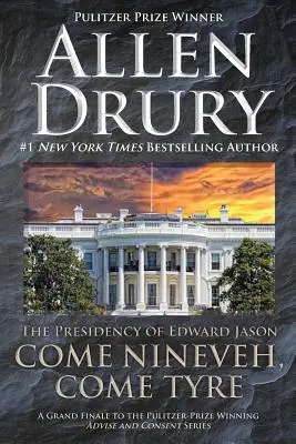 Príď Ninive, príď Týre: Predsedníctvo Edwarda M. Jasona - Come Nineveh, Come Tyre: The Presidency of Edward M. Jason