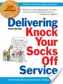Poskytovanie služieb, ktoré vám vyrazia dych - Delivering Knock Your Socks Off Service