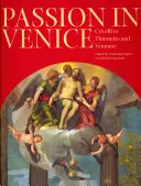 Vášeň v Benátkach: Od Crivelliho po Tintoretta a Veroneseho - Passion in Venice: Crivelli to Tintoretto and Veronese