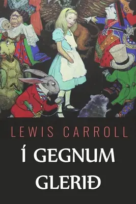 Gegnum Gleri: Through the Looking Glass, islandské vydanie - Gegnum Gleri: Through the Looking Glass, Icelandic edition