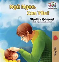 Dobrú noc, moja láska! (Vietnamská jazyková kniha pre deti): Vietnamská kniha pre deti - Goodnight, My Love! (Vietnamese language book for kids): Vietnamese children's book
