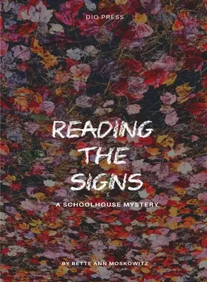 Čítanie znakov: Záhada školského domu - Reading the Signs: A Schoolhouse Mystery