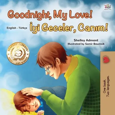 Dobrú noc, moja láska! (Anglicko-turecká dvojjazyčná kniha pre deti) - Goodnight, My Love! (English Turkish Bilingual Book for Kids)