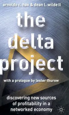 Projekt Delta: Delta: objavovanie nových zdrojov ziskovosti v sieťovom hospodárstve - The Delta Project: Discovering New Sources of Profitability in a Networked Economy