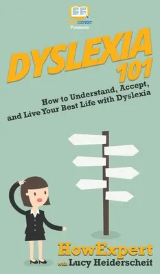 Dyslexia 101: Ako pochopiť, prijať a žiť svoj najlepší život s dyslexiou - Dyslexia 101: How to Understand, Accept, and Live Your Best Life with Dyslexia