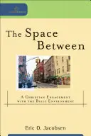 Priestor medzi: Kresťanská angažovanosť v zastavanom prostredí - The Space Between: A Christian Engagement with the Built Environment