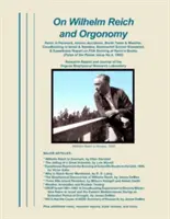 O Wilhelme Reichovi a orgonómii: Reich v Dánsku, atómové nehody, skúšky bômb a počasie, mračná v Izraeli a Namíbii, Summerhill School Slandere - On Wilhelm Reich and Orgonomy: Reich in Denmark, Atomic Accidents, Bomb Tests & Weather, Cloudbusting in Israel & Namibia, Summerhill School Slandere