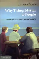 Prečo sú veci pre ľudí dôležité: Spoločenské vedy, hodnoty a etický život - Why Things Matter to People: Social Science, Values and Ethical Life